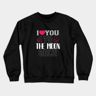 To The Moon Back Crewneck Sweatshirt